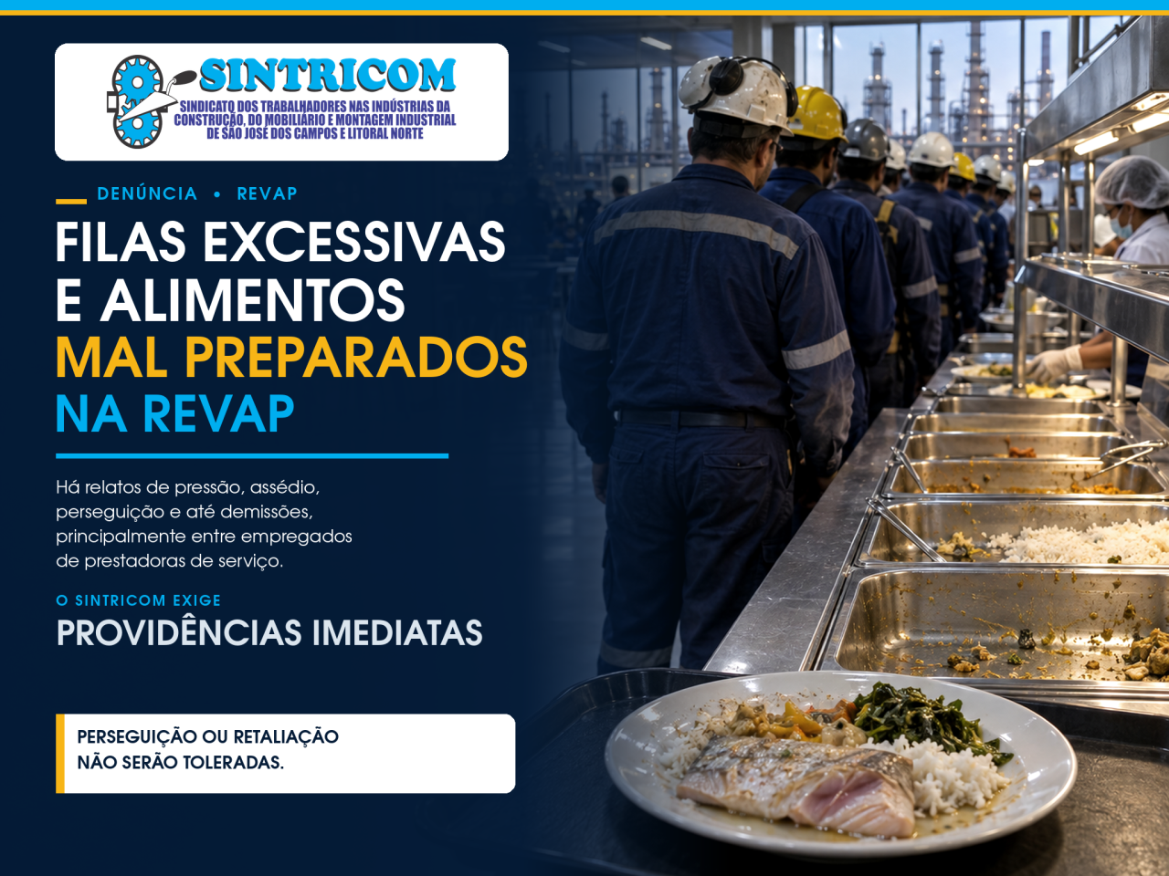 Alimentos mal preparados, filas excessivas: Sintricom cobra providências da Revap após denúncias sobre alimentação