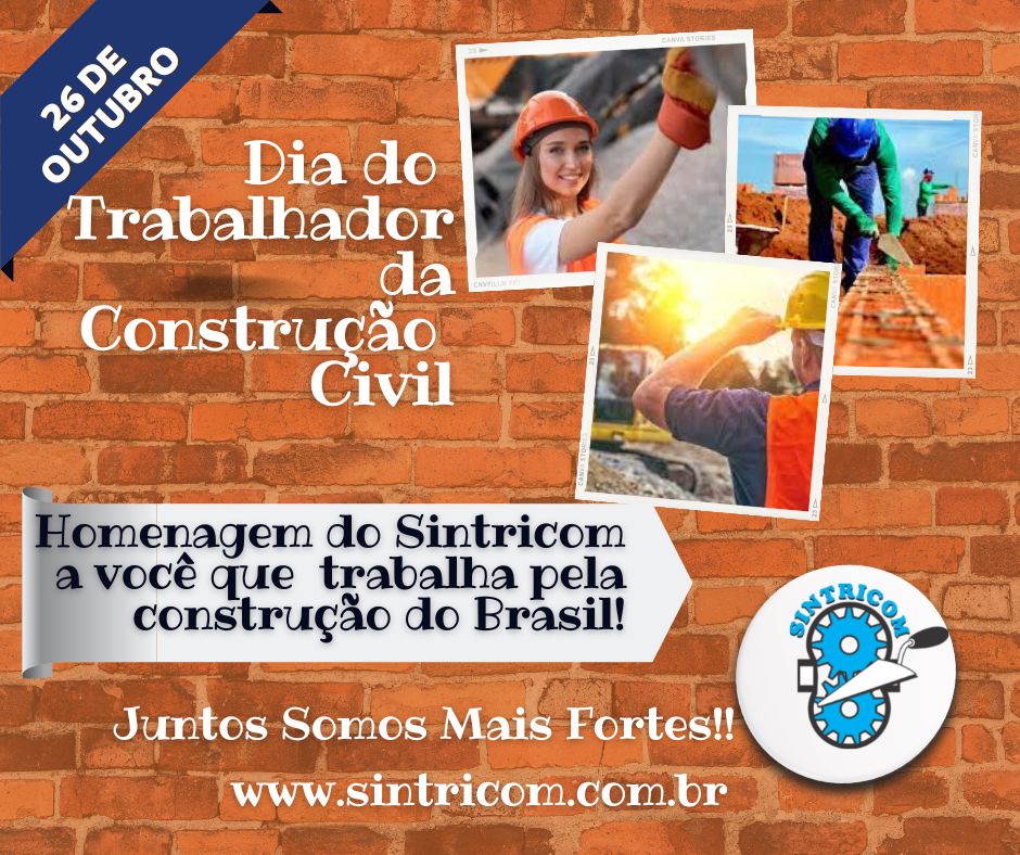 Parabéns, trabalhador da construção civil!